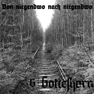 Обложка для Gotteshorn - Von Nirgendwo Nach Nirgendwo