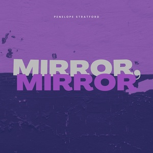 Обложка для Penelope Stratford - Mirror, Mirror