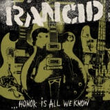 Обложка для Rancid - Honor Is All We Know