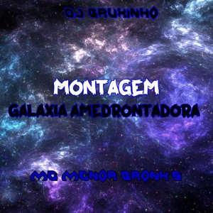 Обложка для DJ Bruxinho - Montagem Galaxia Amedrontadora