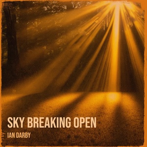 Обложка для Ian Darby - Sky Breaking Open