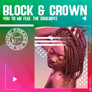 Обложка для Block & Crown feat. The Soulboyz - You to Me