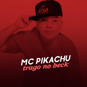 Обложка для Mc Pikachu - Trago No Beck