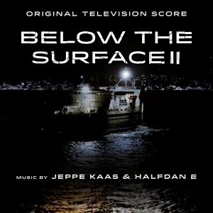 Обложка для Jeppe Kaas, Halfdan E - Below The Surface Main Titles