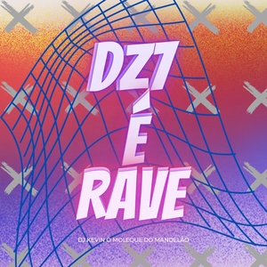 Обложка для DJ KEVIN O MOLEQUE DO MANDELÃO, MC VITINHO ZS - Dz7 É Rave