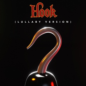 Обложка для Cinematic Lullabies - Hook (Lullaby Version)