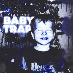 Обложка для Fray Pay - Baby Trap