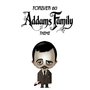 Обложка для Forever 80 - Addams Family Theme