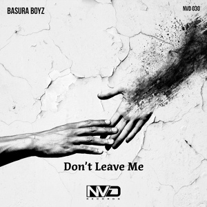 Обложка для Basura Boyz - Don't Leave Me