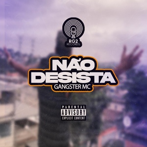 Обложка для RG2 Records, Gangster mc - Não Desista