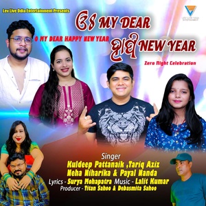 Обложка для Kuldeep Pattanaik, Tariq Aziz, Neha Niharika, Payal Nanda - O MY DEAR HAPPY NEW YEAR