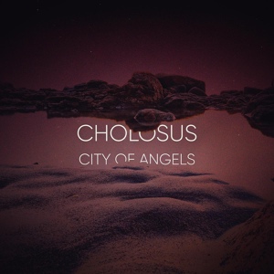 Обложка для Cholosus - City of Angels