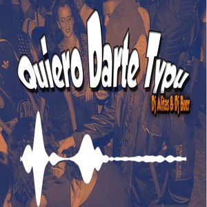 Обложка для DJ BUER feat. dj alitas - Quiero Darte Typu