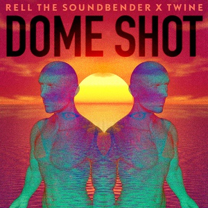 Обложка для Rell The Soundbender - Dome Shot