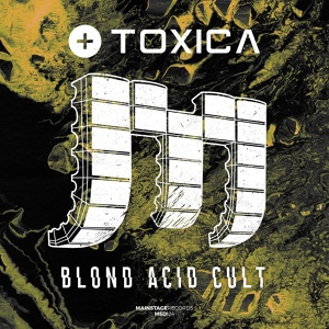 Обложка для Toxica - Blond Acid Cult