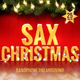 Обложка для Saxophone Dreamsound - Have Yourself a Merry Little Christmas