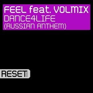 Обложка для Feel feat. Volmix - Dance4Life (Russian Anthem) [feat. Volmix]