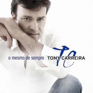 Обложка для Tony Carreira - Ainda Penso Em Ti