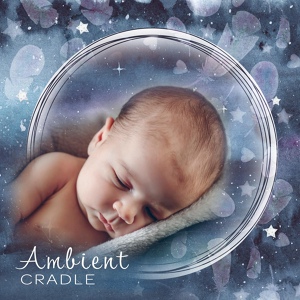 Обложка для Newborn Baby Universe, Sleep Lullabies for Newborn - Sleep Well