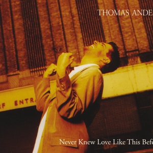Обложка для THOMAS ANDERS - Never Knew Love This Before (7") - 1995