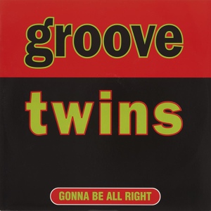 Обложка для GROOVE TWINS - Gonna Be All Right