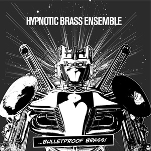 Обложка для Hypnotic Brass Ensemble - Touch The Sky