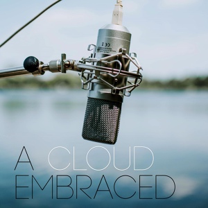 Обложка для A Cloud Embraced - Прегърнат облак