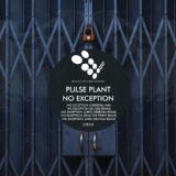 Обложка для Pulse Plant - No Exception