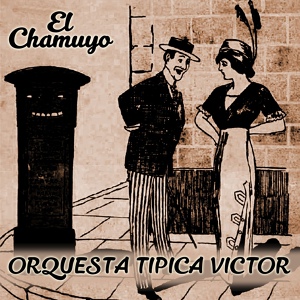 Обложка для Orquesta Típica Víctor - Ctv