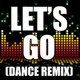 Обложка для The Re-Mix Heroes - Let&#39;s Go  (Dance Remix)