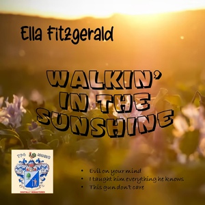 Обложка для Ella Fitzgerald - Walking in the Sunshine