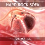 Обложка для Hard Rock Sofa - Let Me Go