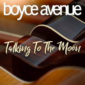 Обложка для Boyce Avenue - Talking to the Moon
