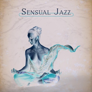Обложка для Sensual Lounge Music Universe, Erotica - Gentle Transformative Power