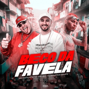 Обложка для DJ Jonatas Felipe, Mc GH, Mc Gato Preto - Beco da Favela
