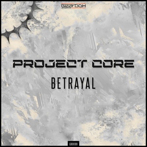 Обложка для Project Core - Betrayal