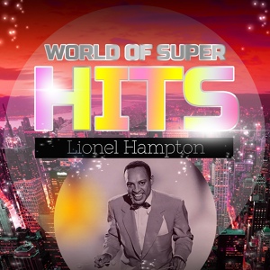 Обложка для Lionel Hampton - The Man I Love