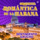 Обложка для Orquesta Romántica de la Habana - Sentimiento Gaucho