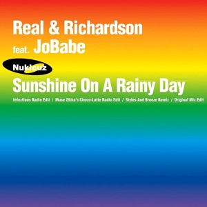 Обложка для Real & Richardson feat. JoBabe - Sunshine On A Rainy Day (Olly Perris & Ashley Sinclair Remix)