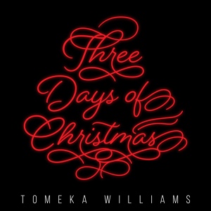 Обложка для Tomeka Williams - Three Days of Christmas