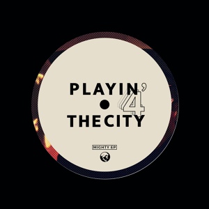 Обложка для Playin' 4 The City - No Compromise