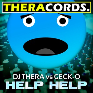 Обложка для Dj Thera vs Geck-o — Hardstyle Unlimted - Help Help (Thera Lo-Tech Mix)