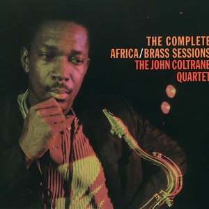 Обложка для John Coltrane - 02 Song Of The Underground Railroad [Africa/Brass May 23 1961]