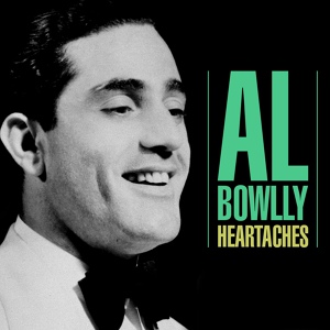 Обложка для Al Bowlly - Heartaches