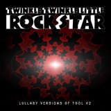 Обложка для Twinkle Twinkle Little Rock Star - The Pot Lullaby Versions of Tool V2