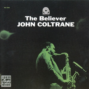 Обложка для John Coltrane - The Believer