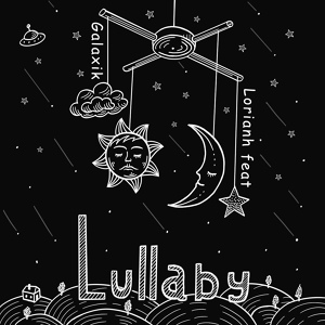 Обложка для Lorianh, Galaxik - Lullaby