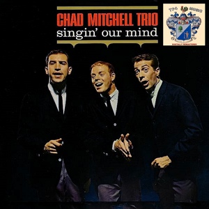 Обложка для Chad Mitchell Trio - I Feel so Good