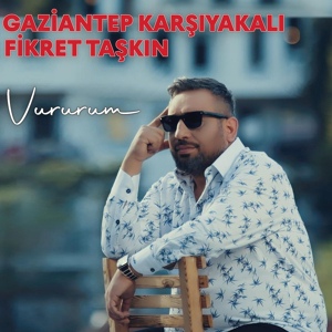 Обложка для Fikret Taşkın - Vururum