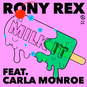 Обложка для Rony Rex feat. Carla Monroe - Milk It